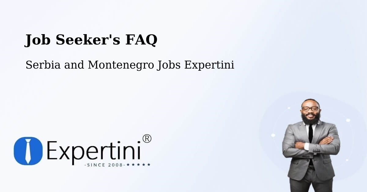 Job Seeker FAQ – Cumberland - Serbia and Montenegro Jobs Expertini